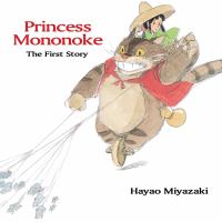 Princess Mononoke : The First Story cover