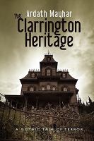 The Clarrington Heritage : A Gothic Tale of Terror cover
