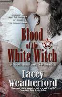 Blood of the White Witch : Of Witches and Warlocks cover