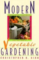 Modern Vegetable Gardening: Light-Work Techniques for the 90's cover