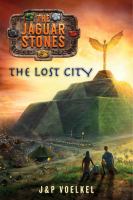 The Jaguar Stones, Book Four: the Lost City cover