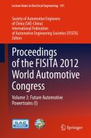 Proceedings of the FISITA 2012 World Automotive Congress : Volume 3: Future Automotive Powertrains (I) cover