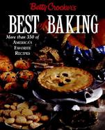 Betty Crocker's Best of Baking More Than 350 of America's Favorite Recipes cover