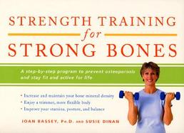 Strength Training for Beginners: A Step-By-Step Program to Prevent Osteoporosis and Stay Fit and Active for Life cover