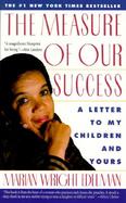Measure of Our Success A Letter to My Children and Yours cover