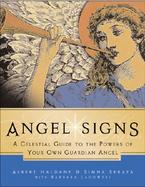 Angel Signs A Celestial Guide to the Powers of Your Own Guardian Angel cover