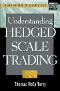 Understanding Hedged Scale Trading cover