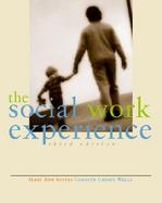 The Social Work Experience An Introduction to Social Work and Social Welfare cover