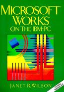 Microsoft Works on the IBM-PC cover