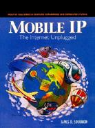 Mobile Ip The Internet Unplugged cover