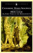 Hope Leslie, Or, Early Times in the Massachusetts cover