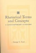 Rhetorical Terms and Concepts: A Contemporary Glossary cover