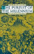 The Pursuit of the Millennium Revolutionary Millenarians and Mystical Anarchists of the Middle Ages cover