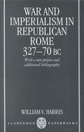 War and Imperialism in Republican Rome: 327-70 B.C. cover