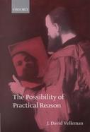 The Possibility of Practical Reason cover