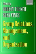 Group Relations, Management, and Organization cover