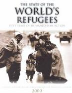 The State of the World's Refugees 2000 50 Years of Humanitarian Action cover