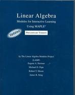 Linear Algebra Modules for Interative Learning Using Maple  Preliminary Version  Updated cover