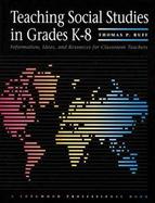 Teaching Social Studies in Grades K-8 Information, Ideas, and Resources for Classroom Teachers cover