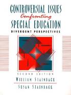 Controversial Issues Confronting Special Education Divergent Perspectives cover