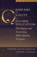 Emblems of Quality in Higher Education: Developing and Sustaining High-Quality Programs cover