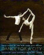 Dance for a City Fifty Years of the New York City Ballet cover
