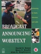 Broadcast Announcing Worktext Performing For Radio, Television, And Cable cover