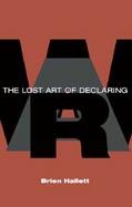 The Lost Art of Declaring War cover