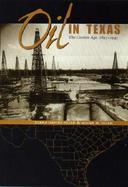 Oil in Texas The Gusher Age, 1895-1945 cover
