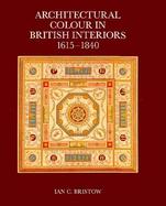 Architectural Colour in British Interiors, 1615-1840 cover