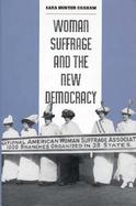 Women Suffrage and the New Democracy cover