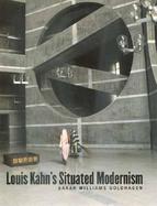 Louis Kahn's Situated Modernism cover