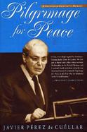 Pilgrimage for Peace A Secretary-General's Memoir cover