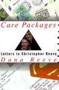 Care Packages: Letters to Christopher Reeve from Strangers and Other Friends cover