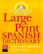 Random House Webster's Large Print Spanish Dictionary Spanish-English English-Spanish  Espanol-Ingles Ingles-Espanol cover