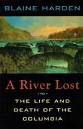 A River Lost The Life and Death of the Columbia cover