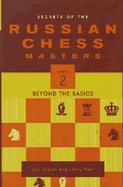 Secrets of the Russian Chess Masters cover