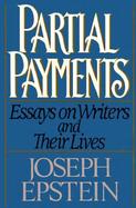 Partial Payments Essays on Writers and Their Lives cover