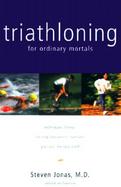 Triathloning for Ordinary Mortals cover