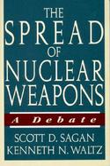The Spread of Nuclear Weapons: A Debate cover
