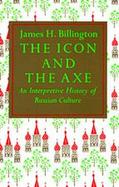 Icon and the Axe An Interpretive History of Russian cover