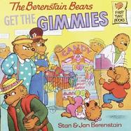 The Berenstain Bears Get the Gimmies cover