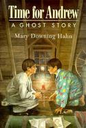 Time for Andrew A Ghost Story cover