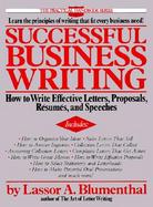 Successful Business Writing: How to Write Effective Letters, Proposals, Resumes, and Speeches cover