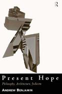 Present Hope Philosophy, Architecture, Judasim cover
