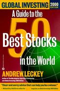 Global Investing 2000 A Guide to the 50 Best Stocks in the World cover