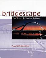 Bridgescape: The Art of Designing Bridges cover