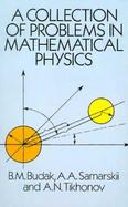 A Collection of Problems in Mathematical Physics cover