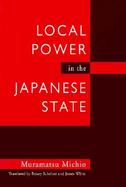 Local Power in the Japanese State cover