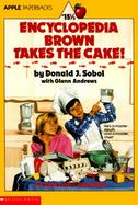 Encyclopedia Brown Takes the Cake! cover